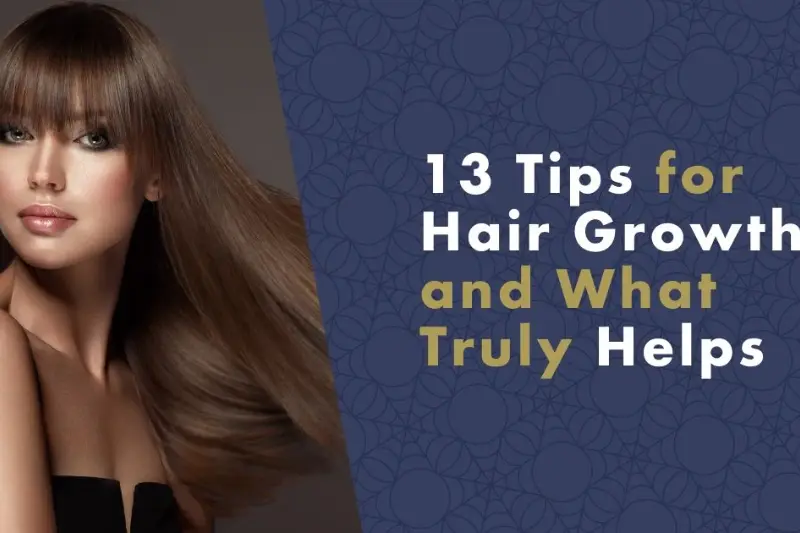 10 Proven Hair Growth Tips That Actually Work