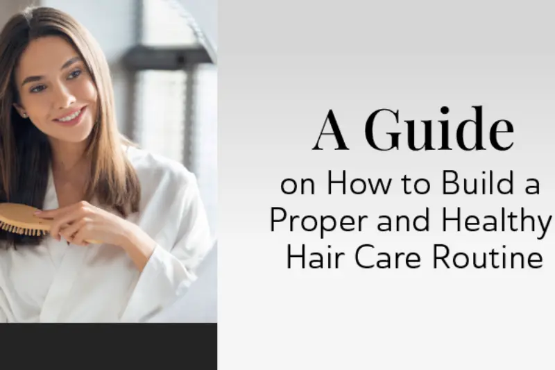 Daily & Weekly Hair Care Routine for Stronger Growth
