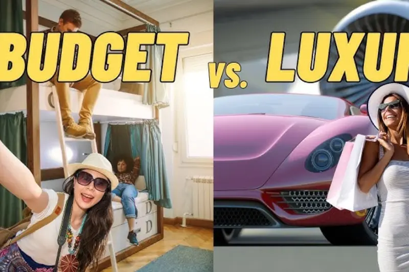 Budget vs Luxury Travel